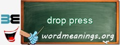 WordMeaning blackboard for drop press